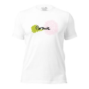 Brave Unisex T-Shirt
